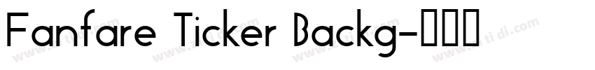 Fanfare Ticker Backg字体转换
